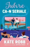 Iubire ca-n seriale - Kate Robb