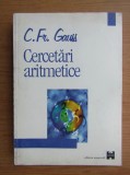 Cercetari Aritmetice Carl Friedrich Gauss, Editura Amarcord, 1999, Romana, Paperback, 458 Pagini, Matematica