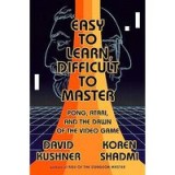 Easy to Learn, Difficult to Master