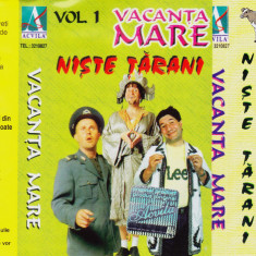 Caseta audio: Vacanta mare - Niste tarani Vol.1 si 2 ( set x2 originale )