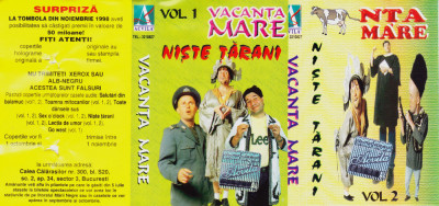 Caseta audio: Vacanta mare - Niste tarani Vol.1 si 2 ( set x2 originale ) foto