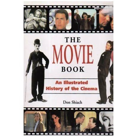 Don Shiach - The Movie Book - An ilustrated Hostory of the Cinema - 110037