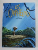 LES ORPHELINS , IL ETAIT UN JOUR , TOME 2 par CYRIL KNITTEL , 2011