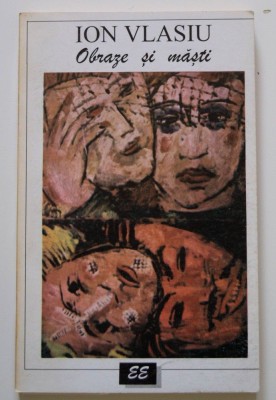 Ion Vlasiu - Obraze și măști (pagini de jurnal, reflecții) foto