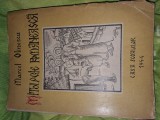 Marcel Olinescu MITOLOGIA ROMANEASCA(cu desene si xilogravuri de autor)1944 ,Ed.Casa scoalelor,Tip.R.Cioflec Bucuresti,Vasile Conta,528 pg