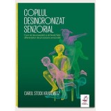 Copilul desincronizat senzorial - C. S. Kranowitz