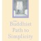 The Buddhist Path to Simplicity