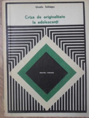 CRIZA DE ORIGINALITATE LA ADOLESCENTI-URSULA SCHIOPU-263527 foto