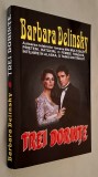 Trei dorinte - Barbara Delinsky ***RASFOIESTE! CITESTE!!!***