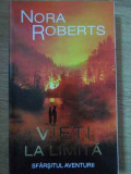 VIETI LA LIMITA. SFARSITUL AVENTURII-NORA ROBERTS