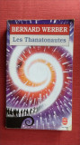 BERNARD WERBER - Les Thanatonautes - THANATONAUTII (carte in limba franceza)
