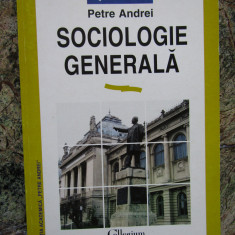 SOCIOLOGIE GENERALA - PETRE ANDREI