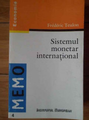 Sistemul Monetar International - Frederic Teulon ,305366 foto