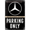 Placa metalica - Mercedes Benz - Parking Only - 20x30 cm, ART