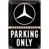 Placa metalica - Mercedes Benz - Parking Only - 20x30 cm, Nostalgic Art Merchandising