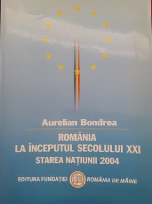 Romania la inceputul sec.XXI - Starea natiunii 2004 foto