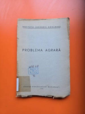 Problema agrară - Institutul Economic Rom&amp;acirc;nesc foto
