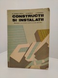 Constructii si instalatii. Manual pentru licee industriale cu profil de constructii, clasa a XI-a &ndash; Gh. Negreanu Popescu