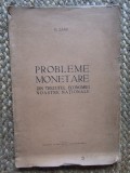 PROBLEME MONETARE DIN TRECUTUL ECONOMIEI NOASTRE NATIONALE de G. ZANE , 1927