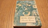 MARIE-ROSE - Michel Zevaco - Editura Princeps. 1992, 254 p.