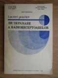 Lucrari practice de depanare a radioreceptoarelor de Lucian Cipere,Virgil Teodorescu mb