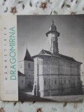 Manastirea Dragomirna - Teodora Voinescu, Razvan Theodorescu, 1967, Meridiane, Carte Religioasa