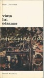 Viata Lui Cezanne, Henri Perruchot, Meridiane 1967, Album Pictura, Biografie Cezanne