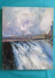 Mariana Vida - Margareta Sterian Intre cer si pamant Gradinile de vis ale Margaretei Sterian ( album de arta cartonat )