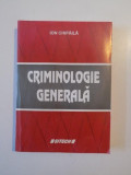 CRIMINOLOGIE GENERALA de ION CHIPAILA , 2009