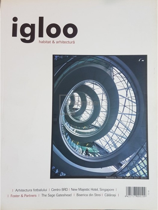Igloo - Nr. 6061, an VI, decembrie 2006 - ianuarie 2007 (Editia: 2007)