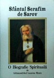 Lazarus Moore - Sfantul Serafim de Sarov, o biografie spirituala