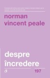 Despre incredere - Norman Vincent Peale - Editura Curtea Veche