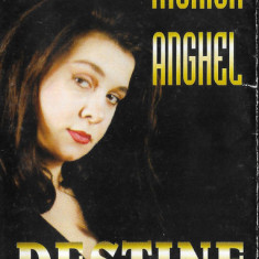 Casetă audio Monica Anghel ‎– Destine, originală