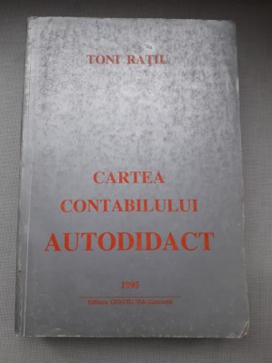 Toni Ratiu - Cartea contabilului autodidact foto