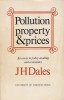 Dales, J. H. - POLLUTION PROPERTY &amp; PRICES, University of Toronto Press, 1970, Alta editura