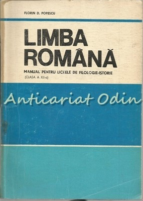 Limba Romana. Manual Pentru Clasa a XII-a - Florin D. Popescu foto