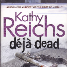 Carte in limba engleza: Kathy Reichs - Deja Dead ( seria " Bones " )