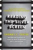 Reading the Silver Screen: A Film Lover&#039;s Guide to Decoding the Art Form That Moves