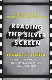 Reading the Silver Screen: A Film Lover&#039;s Guide to Decoding the Art Form That Moves