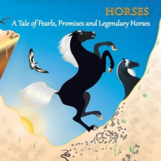 My Grandfather's Horses: A Tale of Pearls, Promises and Legendary Horses