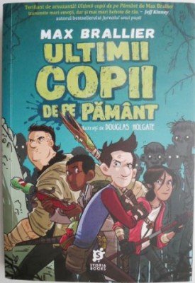 Ultimii copii de pe Pamant &amp;ndash; Max Brallier foto