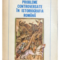 Constantin C. Giurescu - Probleme controversate în istoriografia română (editia 1977)