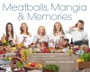 Meatballs, Mangia &amp; Memories