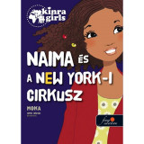 Kinra Girls 5. Naima &eacute;s a New York-i cirkusz - Moka