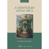 A Szentl&eacute;lek anyai arca - Dr. Csel&eacute;nyi Istv&aacute;n G&aacute;bor