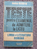 LIMBA ROMANA, TESTE PENTRU EXAMENUL DE ADMITERE LA LICEU - RODICA OLIVOTTO, 1992