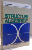 STRUCTURI ALGEBRICE de A. DRAGOMIR , P. DRAGOMIR , 1981