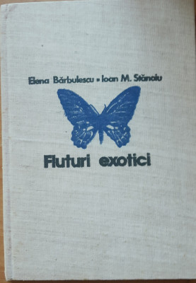 Fluturi exotici - Elena Bărbulescu, Ioan M. Stanoiu foto