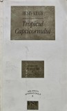 Cumpara ieftin Carte Tropicul Capricornului de Henry Miller, Editura Samuel Tastet Editeur, Publicata in 1997, 404 Pagini, Brosata