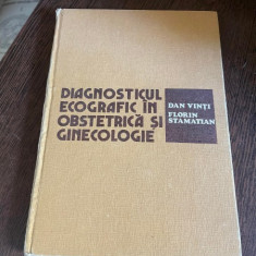 Dan Vinti, Florin Stamatian - Diagnosticul ecografic in obstetrica si ginecologie